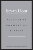 Politics in Commercial Society: Jean-Jacques Rousseau and Adam Smith 0674967704 Book Cover