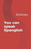 You can speak Spanglish 1495321207 Book Cover