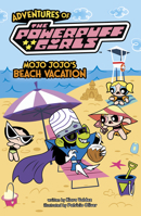 Mojo Jojo’s Beach Vacation (Adventures of the Powerpuff Girls) B0GHBNHNCW Book Cover