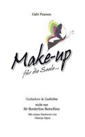 Make-up für die Seele: Gedanken und Gedichte nicht nur für Borderline Betroffene 3848252597 Book Cover