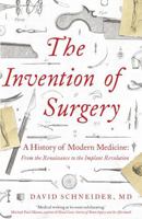 The Invention of Surgery 1529362245 Book Cover