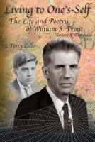 Living to One's-Self: The Life and Poetry of William S. Trout 0989843408 Book Cover