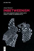 Inbetweenism: Why Our Concepts Reach Their Limits When It Comes to Generative AI 3111437787 Book Cover