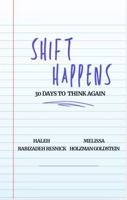 Shift Happens: 30 Days to Think Again B0GT8FJ678 Book Cover