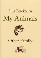 My Animals and Other Family 0224082345 Book Cover