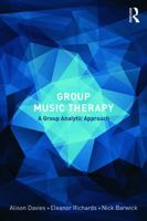 Group Music Therapy: A group analytic approach 0415665949 Book Cover