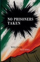 No Prisoners Taken B0GZSSSC6W Book Cover