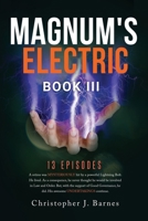 MAGNUM's ELECTRIC Book III 107952195X Book Cover