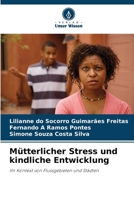 Mütterlicher Stress und kindliche Entwicklung (German Edition) 6208584981 Book Cover