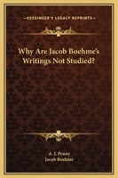 Why Are Jacob Boehme's Writings Not Studied? 1425300561 Book Cover