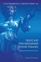 Hybrid and Internationalised Criminal Tribunals 1841136727 Book Cover
