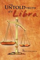 The Untold Truth of a Libra 1462881343 Book Cover