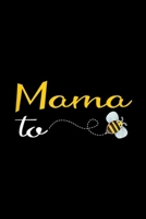 Mama To: Womens Mama To Bee Baby Shower Funny Mommy Pregnancy Gift Journal/Notebook Blank Lined Ruled 6x9 100 Pages 1695504402 Book Cover