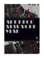 Art Deco New York Map: Guide to Art Deco Architecture in New York City 1912018624 Book Cover