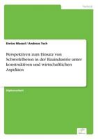 Perspektiven Zum Einsatz Von Schwefelbeton in Der Bauindustrie Unter Konstruktiven Und Wirtschaftlichen Aspekten 3838686330 Book Cover