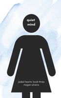 quiet mind (jaded hearts) B0GKVRSH9V Book Cover