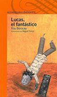 Lucas, El Fantastico: Fantastic Lucas 607110372X Book Cover