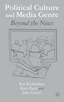 Political Culture and Media Genre: Beyond the News 1349346225 Book Cover