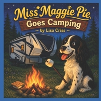 Miss Maggie Pie Goes Camping B0F6V4LFFB Book Cover