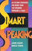 Smart Speaking: 60-Second Strategies for More than 100 Speaking Problems and Fears 0452267773 Book Cover