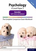 The Complete Companions Fourth Edition: 16-18: AQA Psychology A Level Paper 3 Exam Workbook: Gender 0198428944 Book Cover