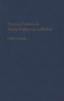 Quantum Monte Carlo: Origins, Development, Applications 0195310101 Book Cover