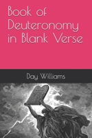 Book of Deuteronomy in Blank Verse (Bible in Blank Verse) 1659303095 Book Cover