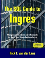 The SQL Guide to Ingres 0557070430 Book Cover