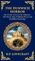 The Dunwich Horror: A Legendary Lovecraftian Cosmic Horror Tale - Eldritch Terror in a Small Town (Deluxe Hardbound Edition) (Library of Alexandria) 180421941X Book Cover