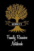 Bennett Family Reunion Notebook: Guest Book for Family Assemblies, Homecoming Celebrations and Get Togethers 1096597977 Book Cover