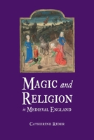 Magic and Religion in Medieval England 1780230354 Book Cover