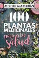 101 Plantas Medicinales Para Tu Salud 8417057366 Book Cover