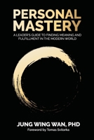 Personal Mastery: A Leader’s Guide to Finding Meaning and Fulfillment in the Modern World 1068426209 Book Cover