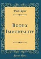 Bodily Immortality (1897) 1360864245 Book Cover