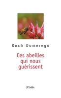 Ces Abeilles Qui Nous Guerissent 2709638150 Book Cover