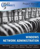 Wiley Pathways Windows Network Administration Project Manual (Wiley Pathways) 0470114134 Book Cover