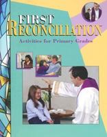 First Reconciliation Activities for Primary Grades 1933178094 Book Cover