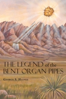 The Legend of the Bent Organ Pipes 1524644587 Book Cover