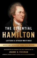 The Essential Hamilton: Letters & Other Writings 1598535366 Book Cover