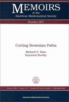 Cutting Brownain Paths (Memoirs of the American Mathematical Society) 0821809687 Book Cover
