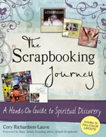 The Scrapbooking Journey: A Hands-on Guide to Spiritual Discovery 1594732167 Book Cover