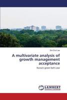 A multivariate analysis of growth management acceptance 3659827398 Book Cover
