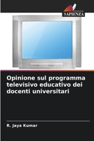 Opinione sul programma televisivo educativo dei docenti universitari (Italian Edition) 6208324025 Book Cover