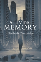 A Living Memory 1635520126 Book Cover