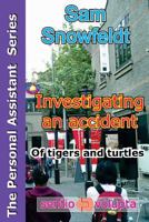 Investigating an accident: Of tigers and turtles 1497412587 Book Cover