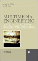 Multimedia Engineering: A Practical Guide for Internet Implementation 0470030194 Book Cover