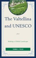 Valtellina and UNESCO 0739173464 Book Cover