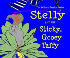 Stelly and the Sticky, Gooey Taffy (Book 4) 0979030730 Book Cover