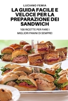 La Guida Facile E Veloce Per La Preparazione Dei Sandwich 1804656844 Book Cover