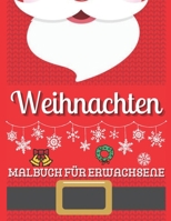 Weihnachten Malbuch für Erwachsene: + 50 Weihnachts-Malvorlagen für Erwachsene und Jugendliche B08L2N9KYT Book Cover